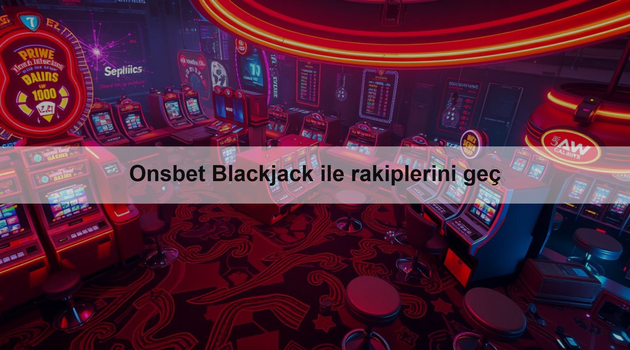 Onsbet Blackjack ile rakiplerini geç