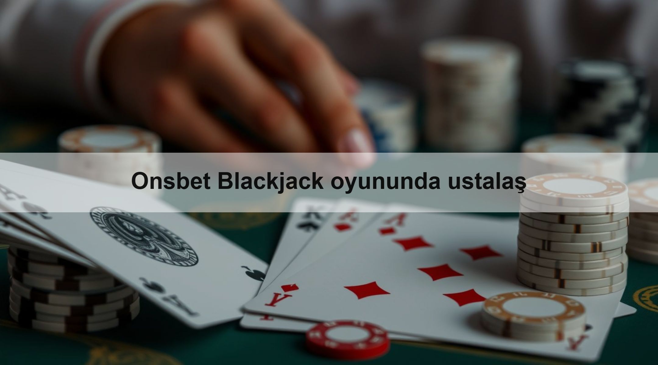 Onsbet Blackjack oyununda ustalaş