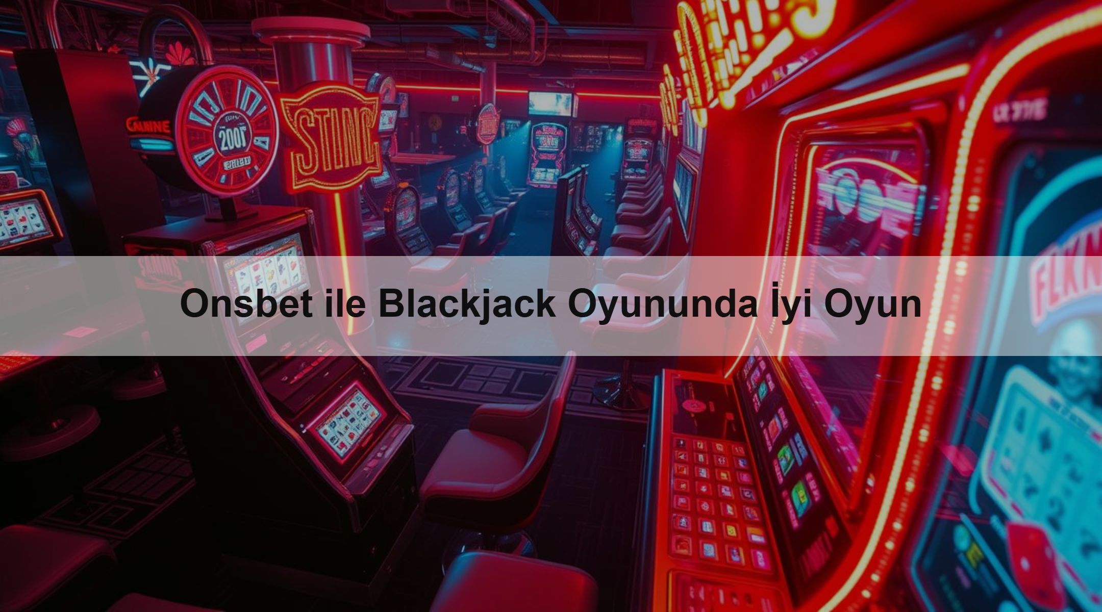 Onsbet ile Blackjack Oyununda İyi Oyun