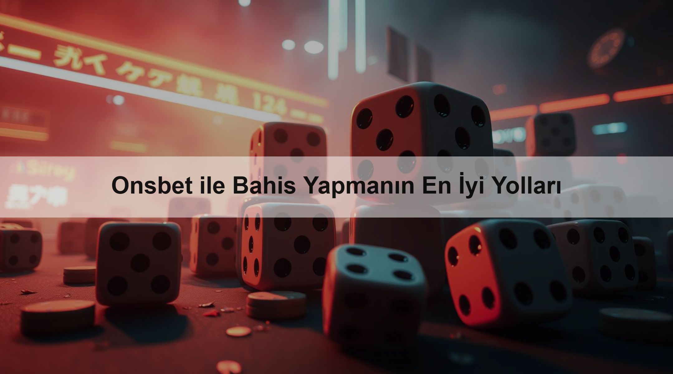 Onsbet ile Bahis Yapmanın En İyi Yolları