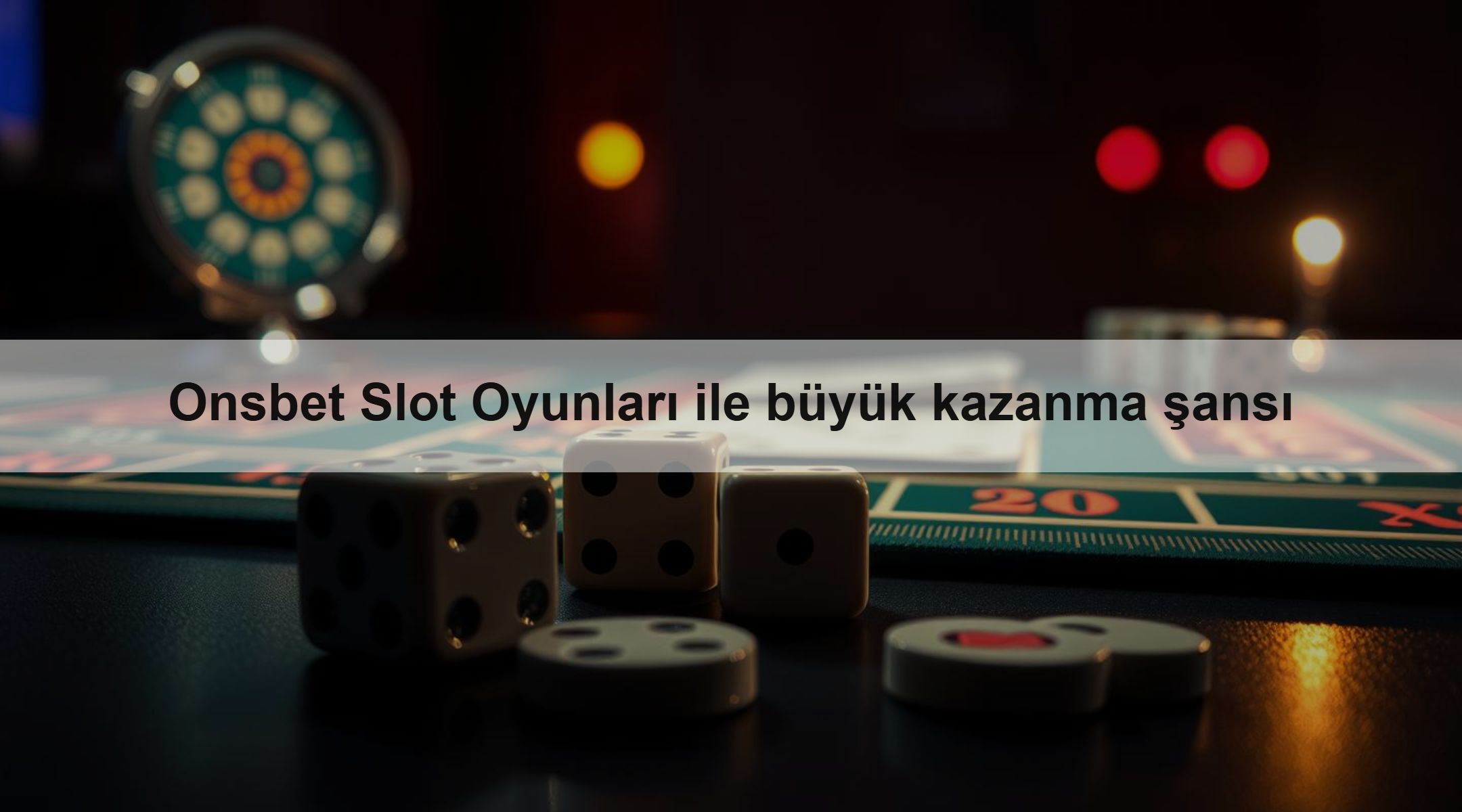 Onsbet Slot Oyunları ile büyük kazanma şansı