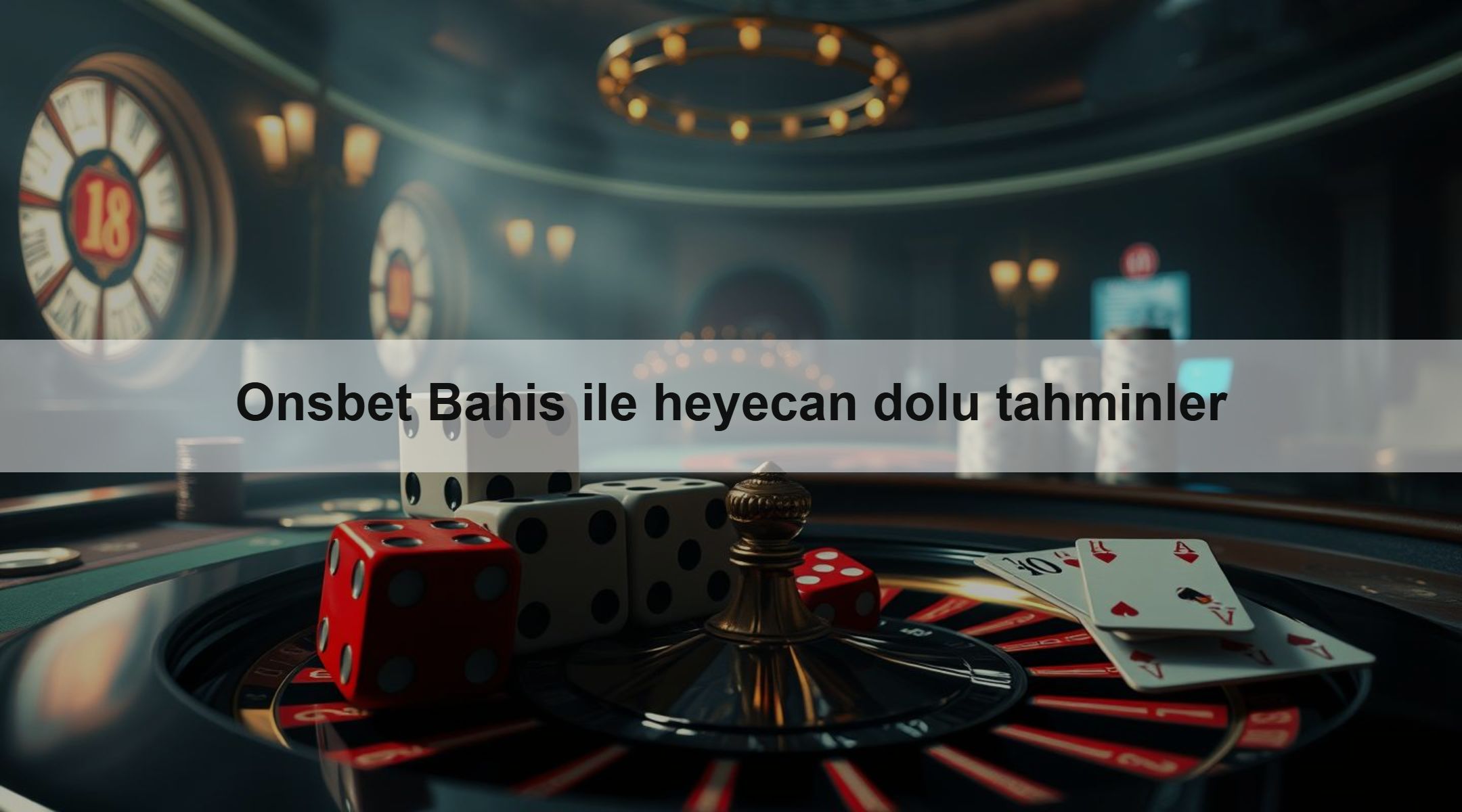 Onsbet Bahis ile heyecan dolu tahminler