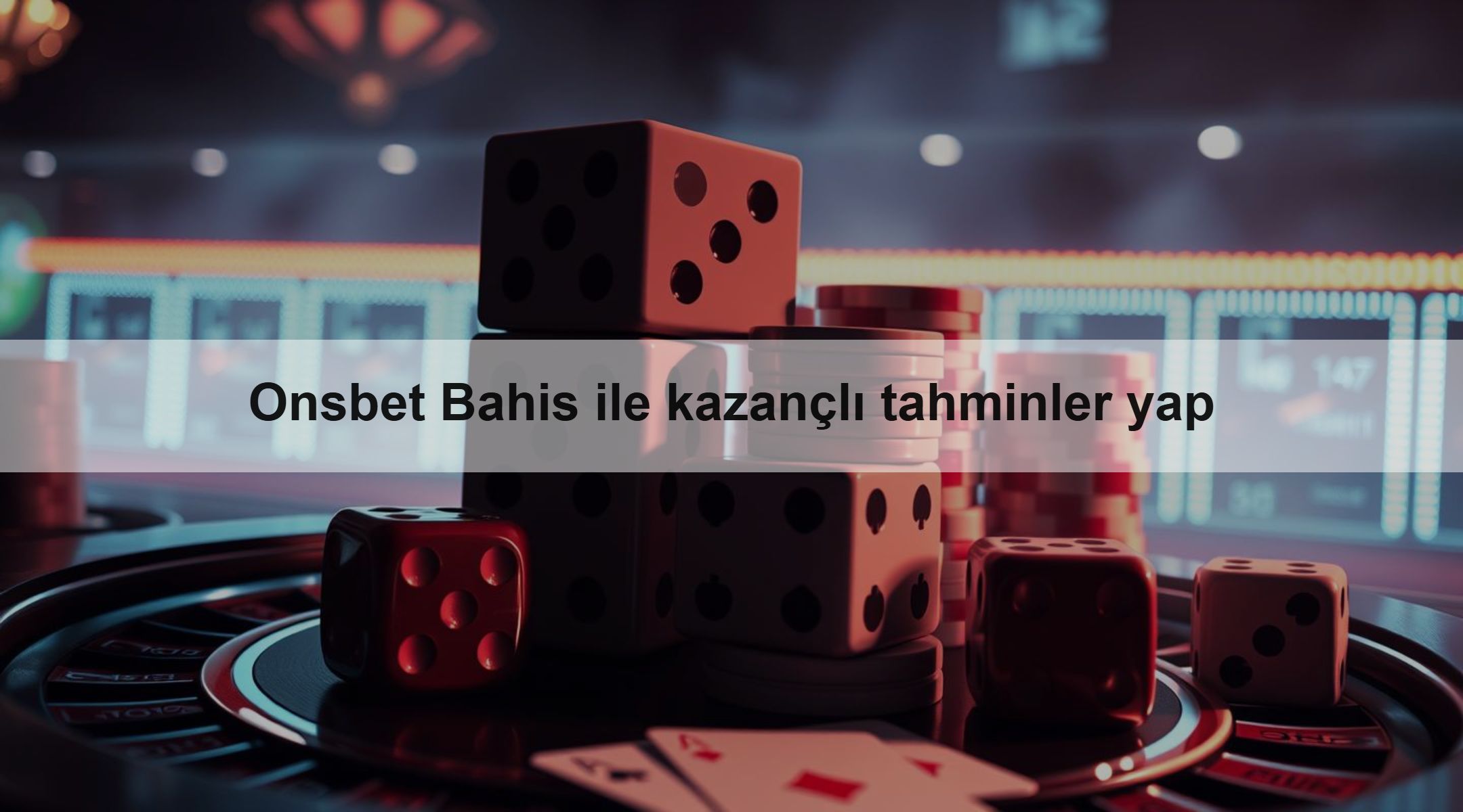 Onsbet Bahis ile kazançlı tahminler yap